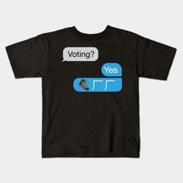 Voting? Yes, for Mayor Pete Buttigieg? The cell phone messages Kids T-Shirt by YourGoods